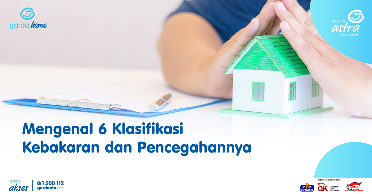 Mengenal 6 Klasifikasi Kebakaran dan Pencegahannya