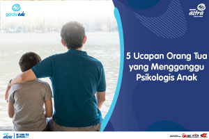 5 Ucapan Orang Tua yang Mengganggu Psikologis Anak