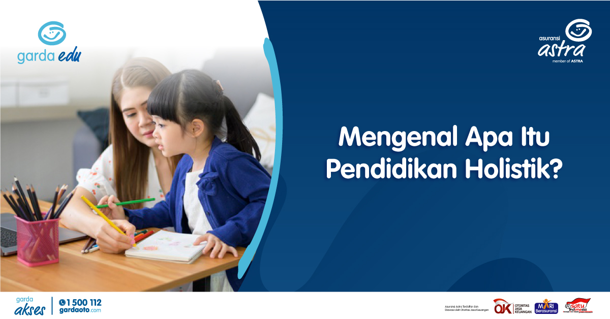 Mengenal Apa Itu Pendidikan Holistik?