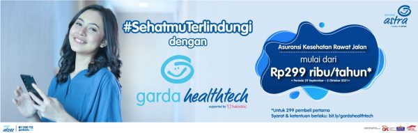 #SehatmuTerlindungi dengan Garda Healthtech Perlindungan Asuransi Kesehatan Rawat Jalan mulai dari Rp299 ribu/tahun* *Untuk 299 pembeli pertama Periode: 29 September – 5 Oktober 2021